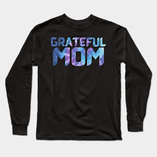 Grateful Mom Tie Dye text Long Sleeve T-Shirt